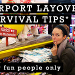 How to Show an Airport Layover Who’s Boss… Yeah!